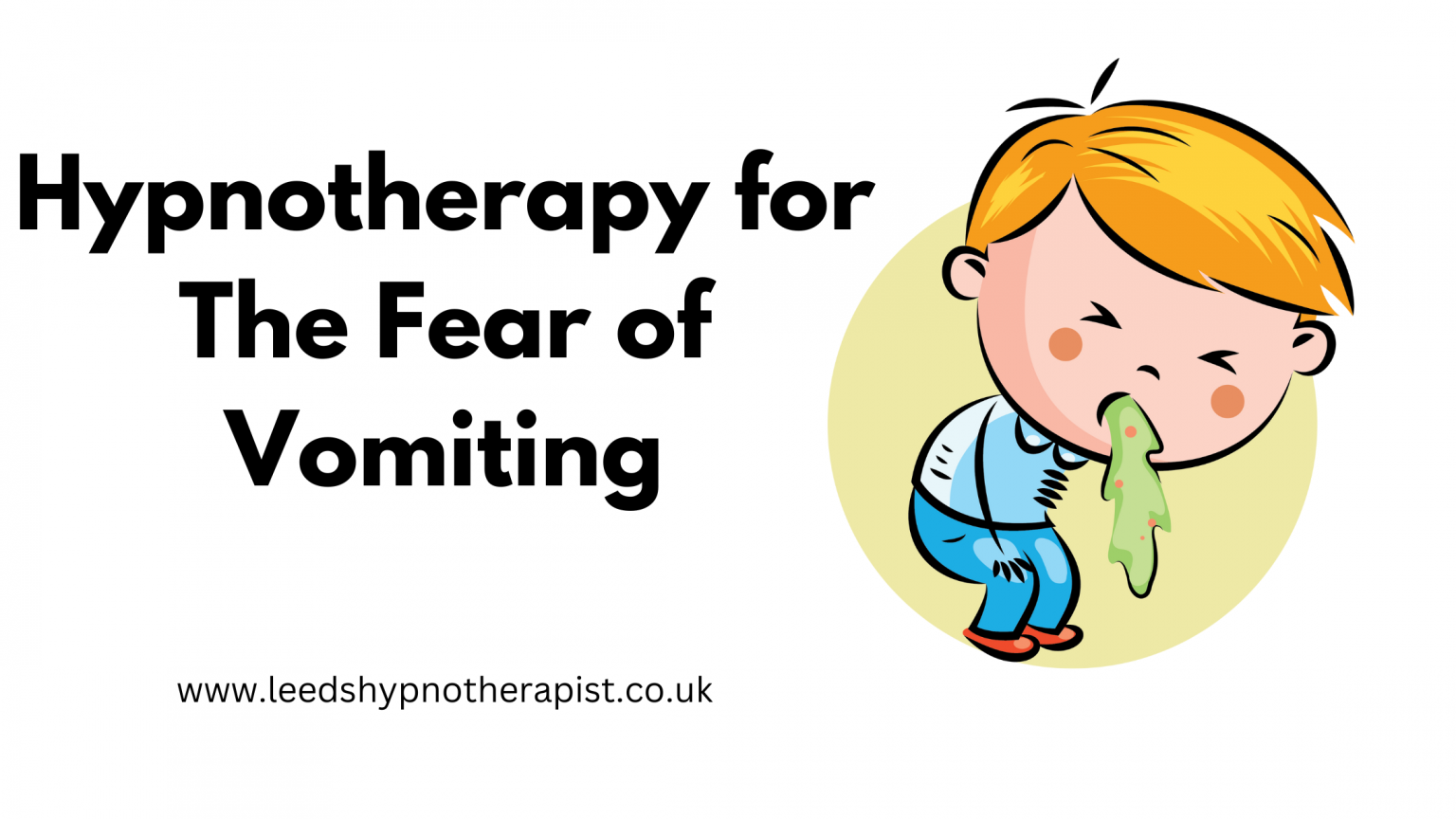 Could Hypnotherapy Help You Your Fear of Vomiting? The Leeds