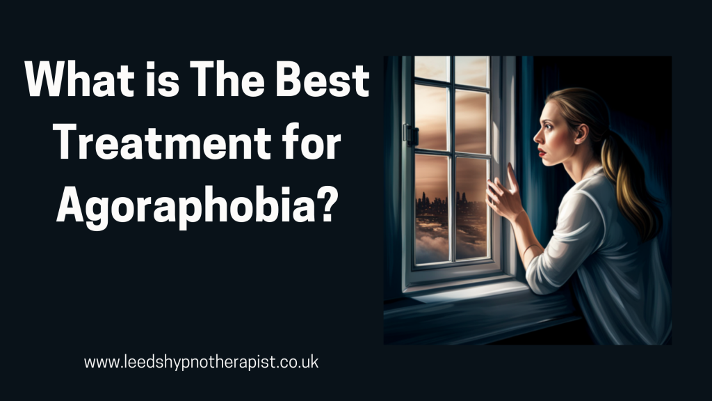 What is The Best Treatment for Agoraphobia